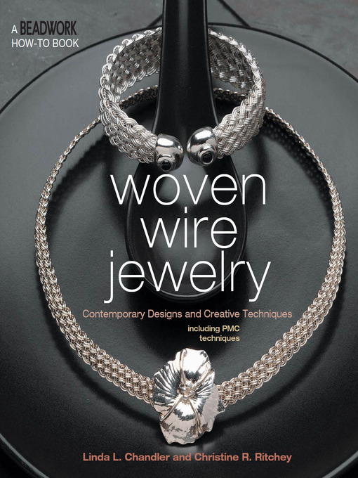 Title details for Woven Wire Jewelry by Linda Chandler - Wait list